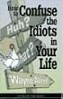 How to Confuse the Idiots In Your Life (Truth about Life)