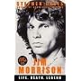 Jim Morrison: Life, Death, Legend