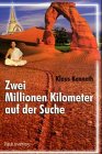 Zwei Millionen Kilometer auf der Suche
