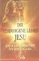 Die verborgene Lehre Jesu: Eine Huna in der Interpretation der vier Evangelien