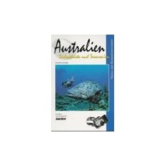 Australien. Tauch- und Schnorchelf�hrer. S�dostk�ste und Tasmanien