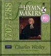 Charles Wesley 300th Anniversary THE HYMN MAKERS
