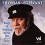 Thomas Stewart: Songs of Gambling & The Sea