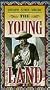 Young Land [VHS]