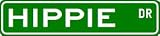 HIPPIE Street Sign ~ Custom Street Sign - Aluminum