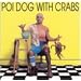 Poi Dog with Crabs