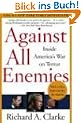 Against All Enemies: Inside America's War on Terror