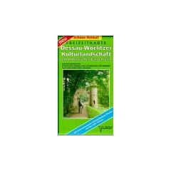 Doktor Barthel Freizeitkarten, Dessau-W�rlitzer Kulturlandschaft und industrielles Gartenreich: Und Umgebung. Ausfl�ge zwischen Aken, Zerbst, ... der W�rlitzer Anlagen im Ma�stab 1 : 12 500