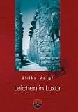 Leichen in Luxor - Ulrike Voigt