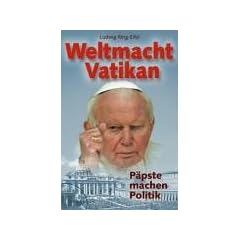 Weltmacht Vatikan: P�pste machen Politik