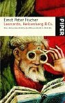 Leonardo, Heisenberg und Co. Eine kleine Geschichte der Wissenschaft in Porträts.