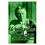 O. Henry Papers: Some Sketches of His Life Together With an Alphabetical Index to His Complete Works book cover