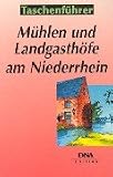 Mühlen und Landgasthöfe am Niederrhein.