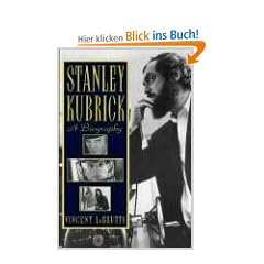 Stanley Kubrick: A Biography