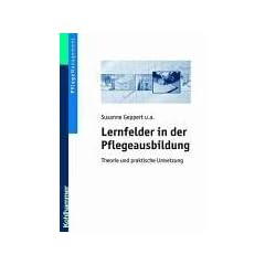 Lernfelder in der Pflegeausbildung: Theorie und praktische Umsetzung