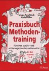 Praxisbuch Methodentraining: F&uuml;r einen sch&uuml;ler- und erfahrungsorientierten Unterricht in den Klassen 3 - 6 - Ursula Roschitsch, Alois M&uuml;ller