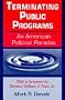 Terminating Public Programs: An American Political Paradox