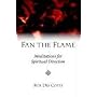 Fan the Flame: Meditations for Spiritual Direction by Rob Des Cotes