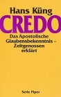 Produkt-Bild: Credo. Das Apostolische Glaubensbekenntnis, Zeitgenossen erkl&auml;rt.