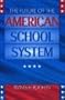 The Future of the American School System