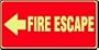 EMERGENCY AND FIRE E FIRE ESCAPE (ARROW LEFT) 7" x 14" Lumi-Glow Plastic Sign