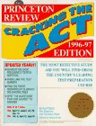 Cracking the Act 1997 (Cracking the Act, 1996-97. at Head of Title : Princeton Review)