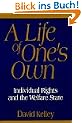 A Life of One's Own: Individual Rights and the Welfare State