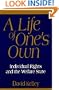 A Life of One's Own: Individual Rights and the Welfare State