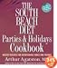 The South Beach Diet Parties and Holidays Cookbook: Healthy Recipes for Entertaining Family and Friends (The South Beach Diet)
