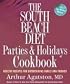 The South Beach Diet Parties and Holidays Cookbook: Healthy Recipes for Entertaining Family and Friends