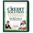 The Credit Solution - How to Transform Your Credit Score and Build Real Wealth... by John Cummuta and Tony Manganiello