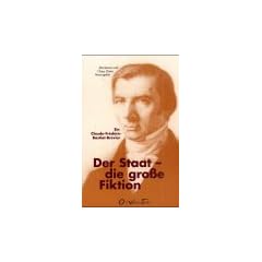 Der Staat - die gro�e Fiktion.