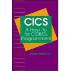 CICS A how-to for COBOL programmers