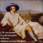 Es geht ein neues Leben an. Ausz&uuml;ge aus Die Italienische Reise. 2 CDs.