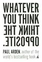 Whatever You Think, Think the Opposite