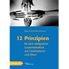 12 Prinzipien für eine erfolgreiche Zusammenarbeit von Erzieherinnen und Eltern 12 Prinzipien für eine erfolgreiche Zusammenarbeit von Erzieherinnen und Eltern