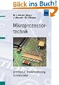 Mikroprozessortechnik: Architektur, Implementierung, Schnittstellen