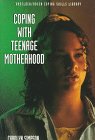 Books : Coping With Teenage Motherhood (Coping)