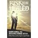 Risk to Be Healed: The Heart of Personal and Relationship Growth