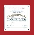 Presidential Doodles: Two Centuries of Scribbles, Scratches, Squiggles, and Scrawls from the Oval Office squiggles & scrawls from the Oval Office