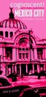 Cognoscenti Mexico City: From Chapultepec to the Zocalo