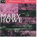 Music by Mary Howe by  John Martin, Mary Howe, William Strickland, Catholic University of America Chamber Arts Society, and Tokyo Imperial Philharmonic Orchestra 