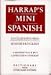 Harrap's Mini Dictionary/Diccionario: Spanish-English/Ingles-Espanol