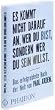 Es kommt nicht darauf an, wer Du bist, sondern wer Du sein willst: Das erfolgreichste Buch der Welt von Paul Arden