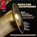 Classical Music : Music for Saxophones