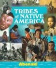 Tribes of Native America - Abenaki
