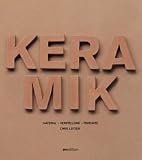 Keramik. Material - Herstellung - Produkte