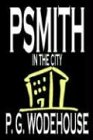 Psmith In The City