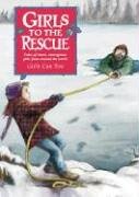 Girls Can Too: Tales of Clever, Courageous Girls from Around the World (Girls to the Rescue)