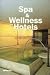 Spa and Wellness Hotels